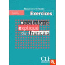 Vocabulaire explique du francais - Niveau intermediaire - Cahier d'activites: Cahier d'exercices intermediaire
