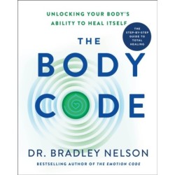 The Body Code: Unlocking Your Body's Ability to Heal Itself