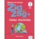 Zigzag+ 1: Niveau A1.1 - Cahier d'activites: Cahier d'activites A1.1