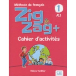 Zigzag+ 1: Niveau A1.1 - Cahier d'activites: Cahier d'activites A1.1