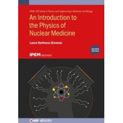 An Introduction to the Physics of Nuclear Medicine (Second Edition)