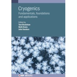 Cryogenics: Fundamentals, foundations and applications