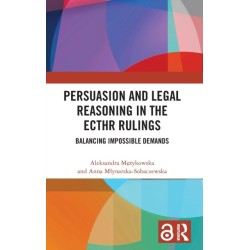Persuasion and Legal Reasoning in the ECtHR Rulings: Balancing Impossible Demands