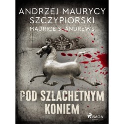 Pod szlachetnym koniem