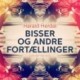 Bisser og andre fortællinger