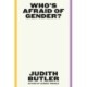 Who's Afraid of Gender?