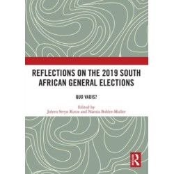 Reflections on the 2019 South African General Elections: Quo Vadis?