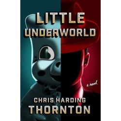 Little Underworld: A Novel