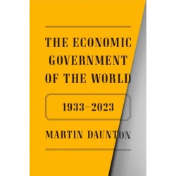 The Economic Government of the World: 1933-2023