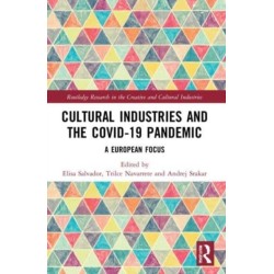 Cultural Industries and the Covid-19 Pandemic: A European Focus