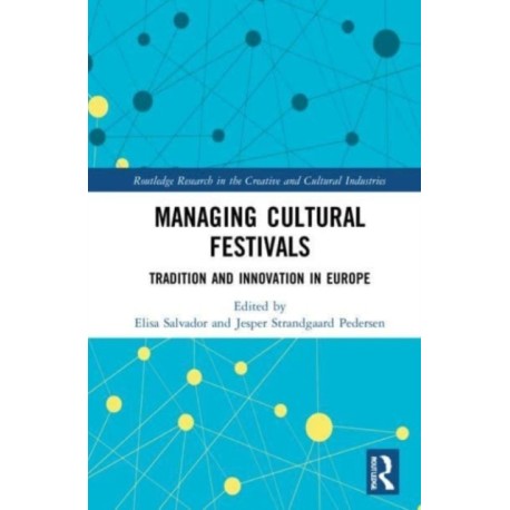 Managing Cultural Festivals: Tradition and Innovation in Europe