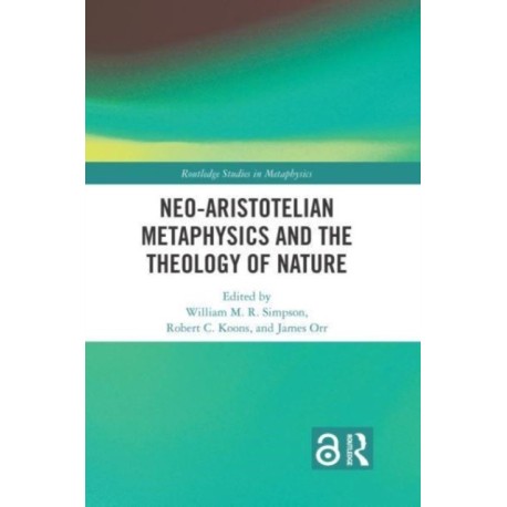 Neo-Aristotelian Metaphysics and the Theology of Nature