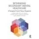 Rethinking Secondary Mental Healthcare: A Perceptual Control Theory Perspective