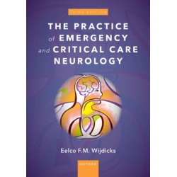 The Practice of Emergency and Critical Care Neurology