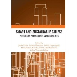 Smart and Sustainable Cities?: Pipedreams, Practicalities and Possibilities