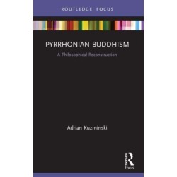 Pyrrhonian Buddhism: A Philosophical Reconstruction