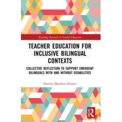 Teacher Education for Inclusive Bilingual Contexts: Collective Reflection to Support Emergent Bilinguals with and without Disabilities