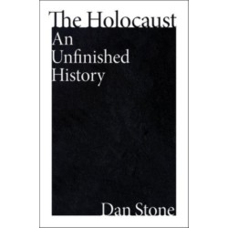 The Holocaust: An Unfinished History