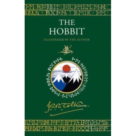 The Hobbit Illustrated by the Author: Illustrated by J.R.R. Tolkien