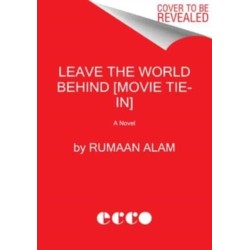 Leave the World Behind [Movie Tie-in]: A Novel
