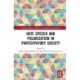 Hate Speech and Polarization in Participatory Society
