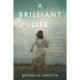 A Brilliant Life: My Mother's Inspiring True Story of Surviving the Holocaust