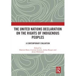 The United Nations Declaration on the Rights of Indigenous Peoples: A Contemporary Evaluation