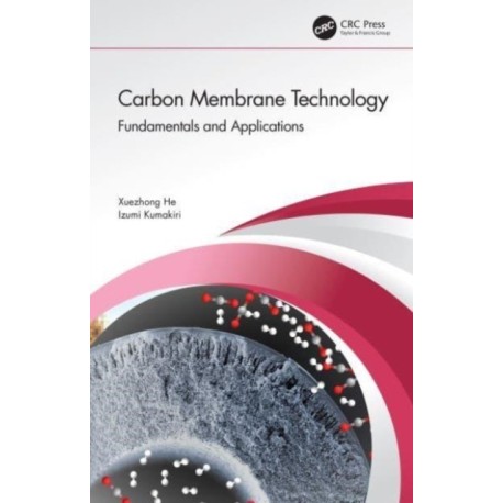 Carbon Membrane Technology: Fundamentals and Applications