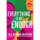 Everything Is Not Enough: A Novel