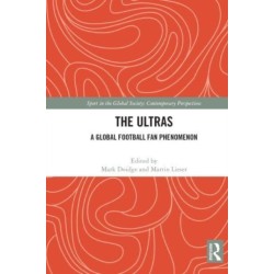 The Ultras: A Global Football Fan Phenomenon