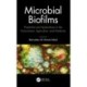 Microbial Biofilms: Properties and Applications in the Environment, Agriculture, and Medicine