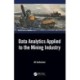 Data Analytics Applied to the Mining Industry