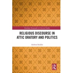 Religious Discourse in Attic Oratory and Politics