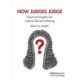 How Judges Judge: Empirical Insights into Judicial Decision-Making