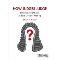 How Judges Judge: Empirical Insights into Judicial Decision-Making