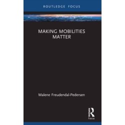 Making Mobilities Matter