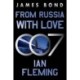 From Russia with Love: A James Bond Novel