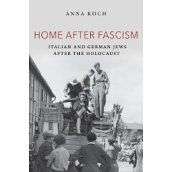 Home After Fascism: Italian and German Jews After the Holocaust