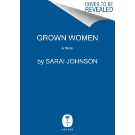 Grown Women: A Novel