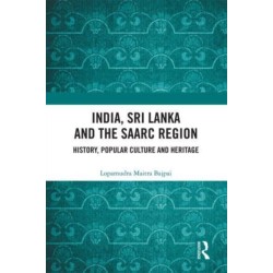 India, Sri Lanka and the SAARC Region: History, Popular Culture and Heritage