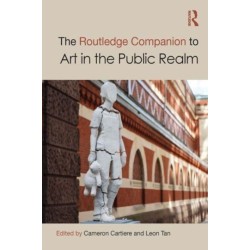 The Routledge Companion to Art in the Public Realm