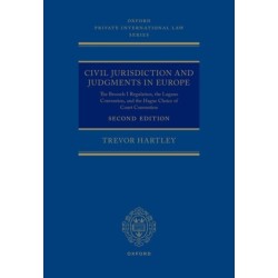 Civil Jurisdiction and Judgements in Europe: The Brussels I Regulation, the Lugano Convention, and the Hague Choice of Court Convention