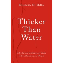 Thicker Than Water: A Social and Evolutionary Study of Iron Deficiency in Women