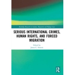 Serious International Crimes, Human Rights, and Forced Migration