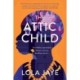 The Attic Child: A Novel