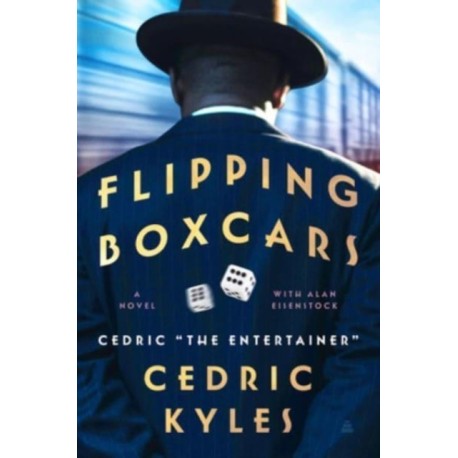 Flipping Boxcars: A Novel