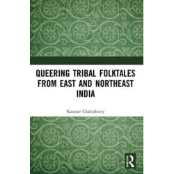 Queering Tribal Folktales from East and Northeast India