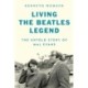 Living the Beatles Legend: The Untold Story of Mal Evans