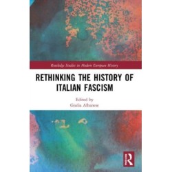 Rethinking the History of Italian Fascism