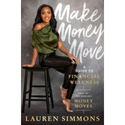 Make Money Move: A Guide to Financial Wellness